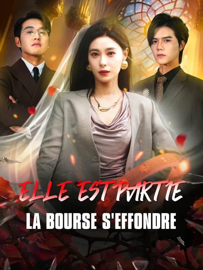 ELLE EST PARTIE, LA BOURSE S'EFFONDRE. poster