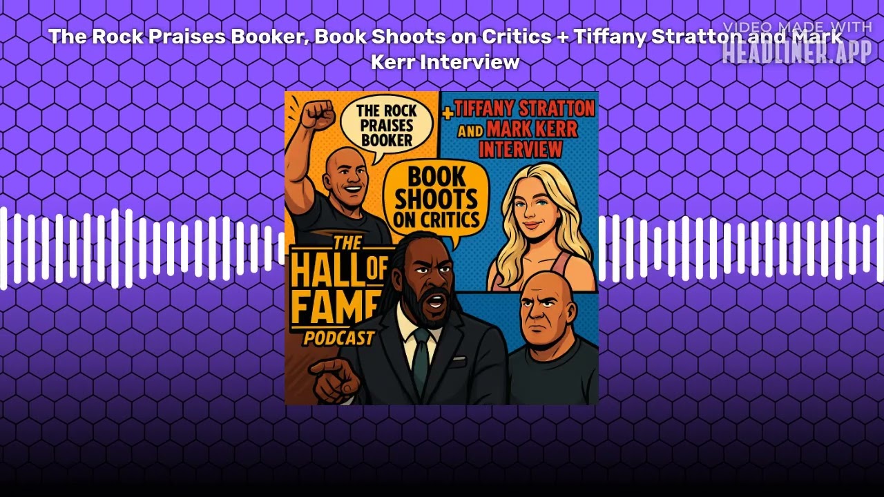 The Rock Praises Booker, Book Shoots on Critics + Tiffany Stratton and Mark Kerr Interview |...
