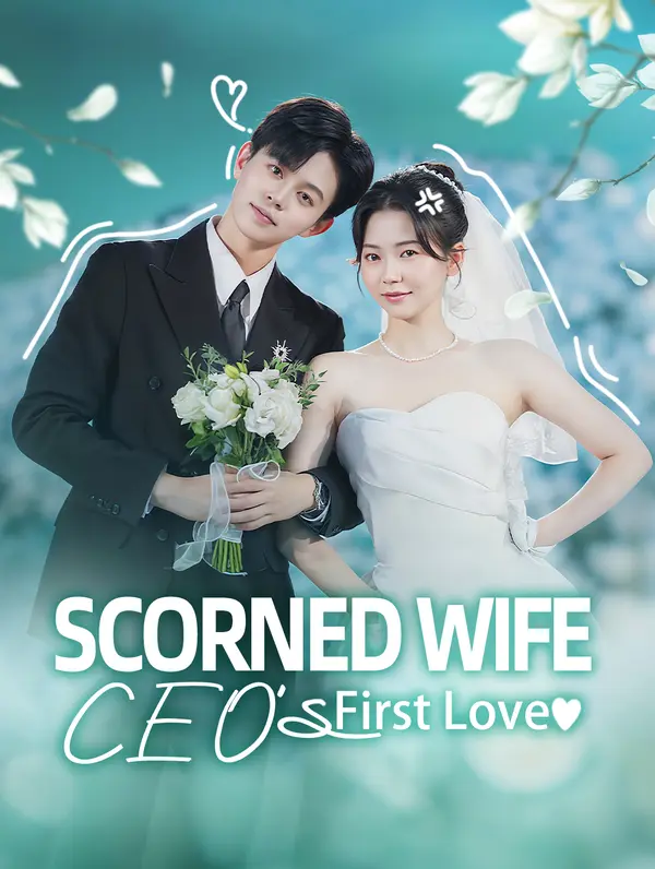 Scorned Wife, CEO's First Love poster