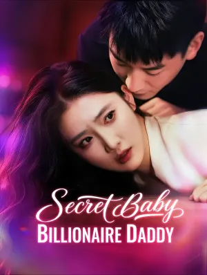 Secret Baby, Billionaire Daddy(Dubbed)