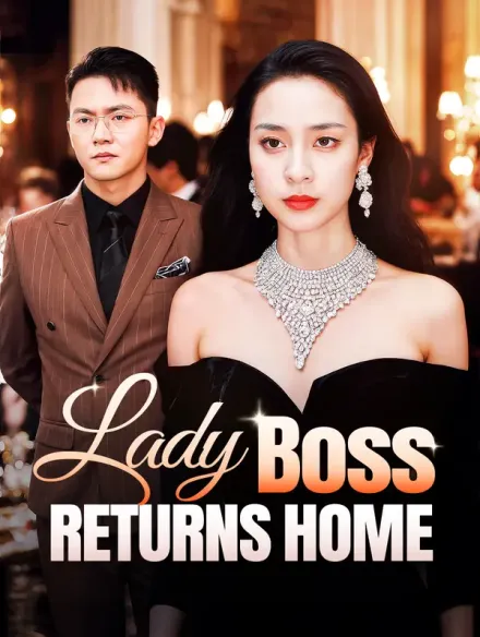 Lady Boss Returns Home