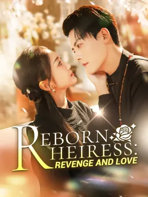Reborn Heiress: Revenge and Love