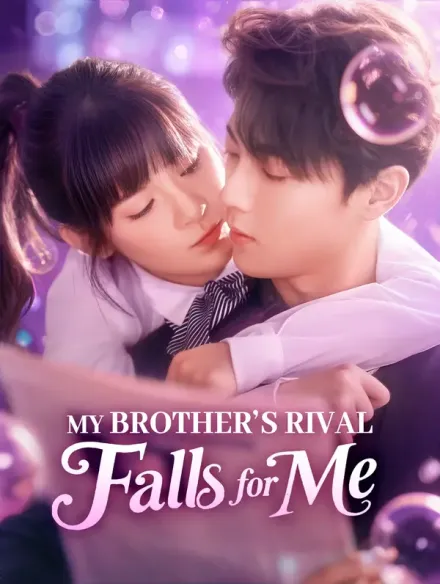 My Brother's Rival Falls for Me