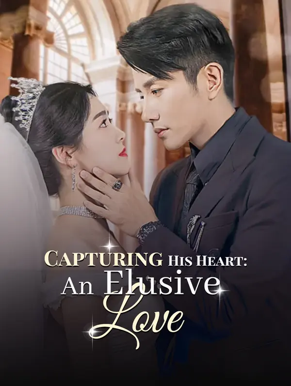Capturing His Heart: An Elusive Love poster