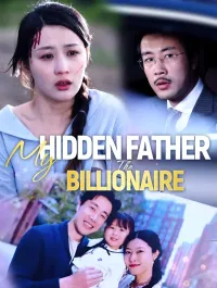 My Hidden Father, The Billionaire
