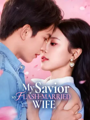 My Savior, My Flash-Married Wife