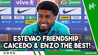 Estevao FRIENDSHIP, Caicedo & Enzo the BEST in the world! | Brazil & Chelsea star Andrey Santos