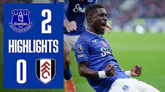 Extended highlights: Everton 2-0 Fulham
