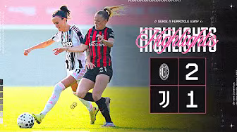 Milan 2-1 Juventus Women | HIGHLIGHTS Serie A Women