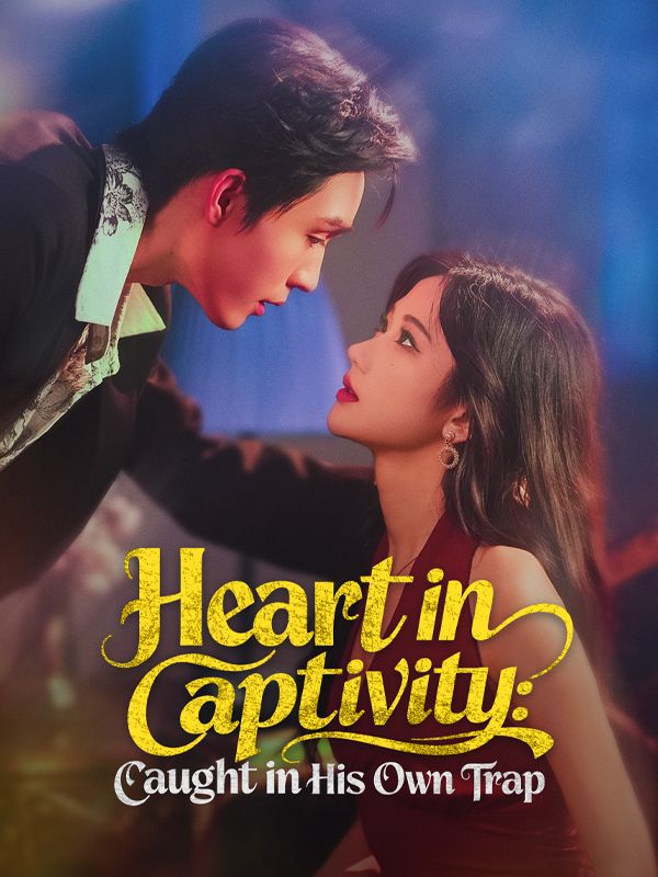 Heart in Captivity: Caught in His Own Trap poster