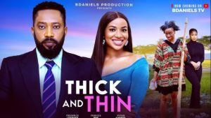 THICK AND THIN - FREDERICK LEONARD, FRANCES BEN, VIVIAN GABRIEL - 2025 latest full Nigerian movie