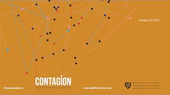 Contagion: Exploring Modern Epidemics || Radcliffe Institute