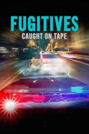 Fugitives Caught on Tape