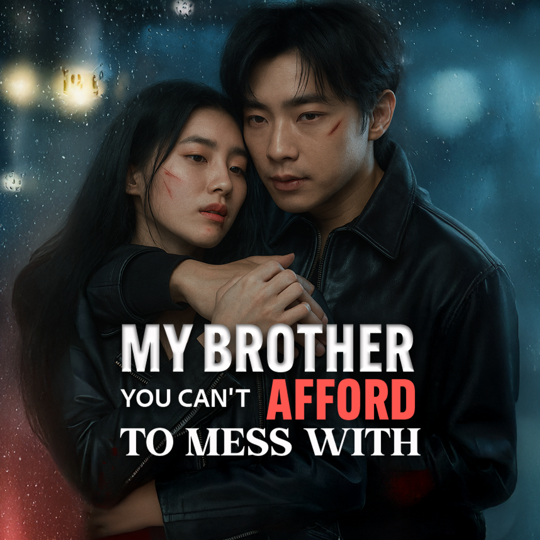 My Brother, You Can't Afford to Mess With poster