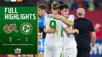 HIGHLIGHTS | Switzerland U17 3-1 Ireland U17 | FIFA U17 World Cup