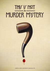 This is Not a Murder Mystery