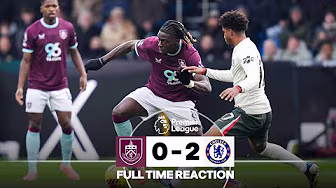 Neto And Fernandez Seal The Three Points For Chelsea | FULL TIME REACTION | Burnley 0-2 Chelsea