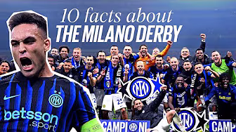 10 FACTS YOU NEED TO KNOW ABOUT THE MILANO DERBY 😎🖤💙