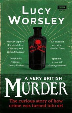 A Very British Murder with Lucy Worsley