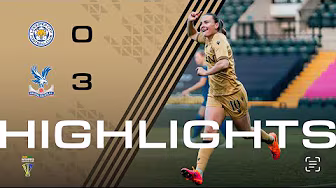 DOMINANT PERFORMANCE😤 | Women's Highlights | Leicester City 0-3 Palace