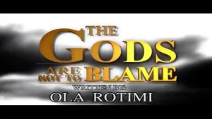 The Gods Are Not to Blame