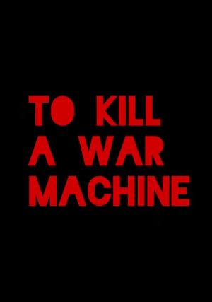 To Kill a War Machine [Indonesian]