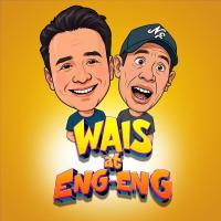 Wais at Eng-Eng
