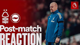 Sean Dyche's Reaction | Nottingham Forest 0-2 Brighton & Hove Albion | Premier League