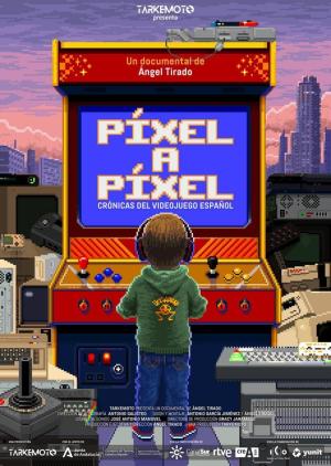 Píxel a píxel: Crónicas del videojuego español [Spanish]