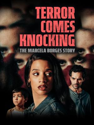 Terror Comes Knocking: The Marcela Borges Story [Indonesian]