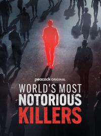 World's Most Notorious Killers
