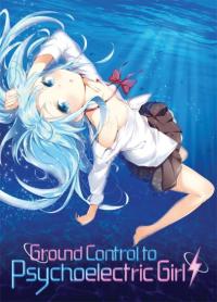 Ground Control to Psychoelectric Girl