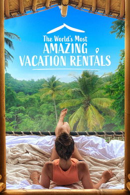 The World's Most Amazing Vacation Rentals S1