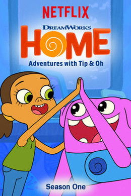 Home: Adventures with Tip & Oh S1