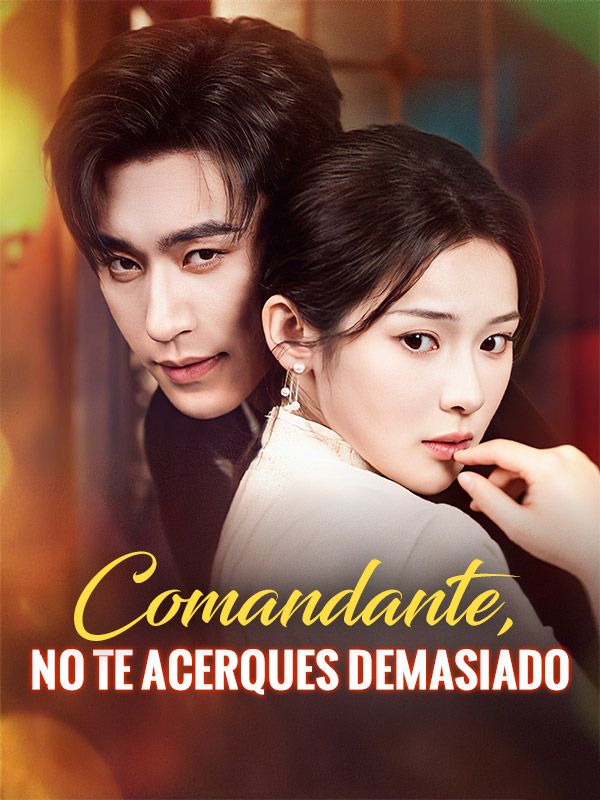Comandante, no te acerques demasiado poster