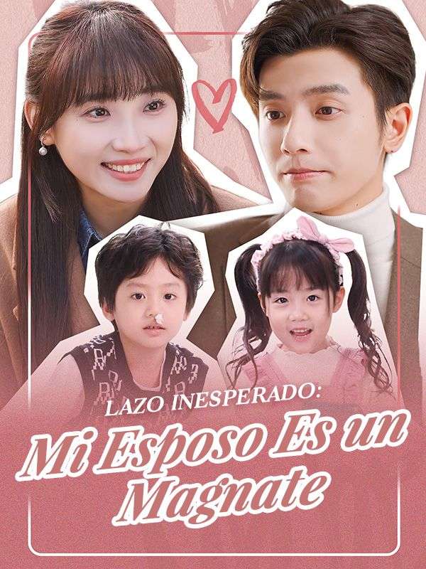 Lazo Inesperado: Mi Esposo Es un Magnate (Doblado) poster