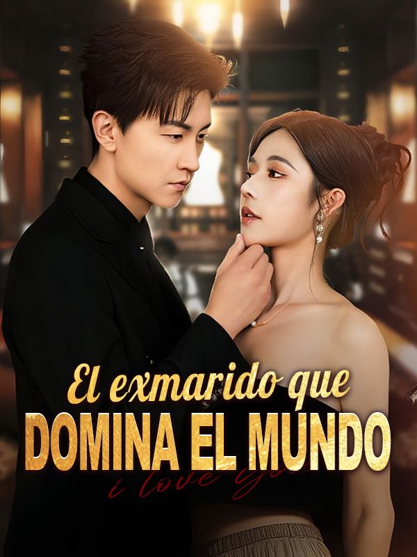 El exmarido que domina el mundo poster