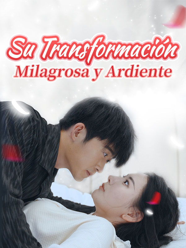 Su Transformación Milagrosa y Ardiente poster