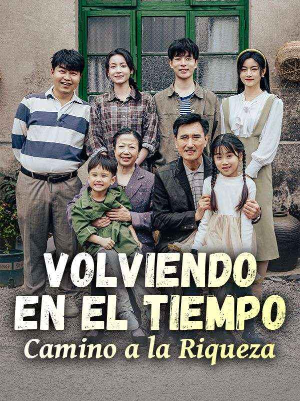 Volviendo en el Tiempo: Camino a la Riqueza poster