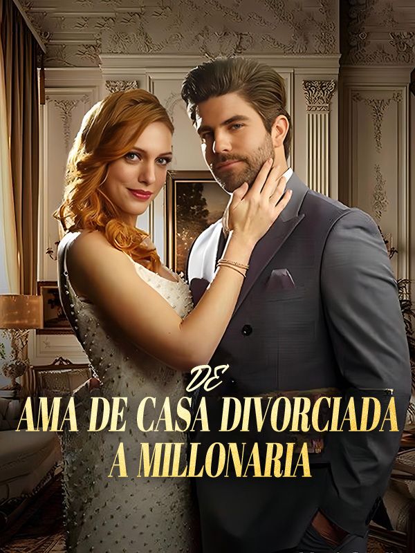 De Ama de Casa Divorciada a Millonaria poster