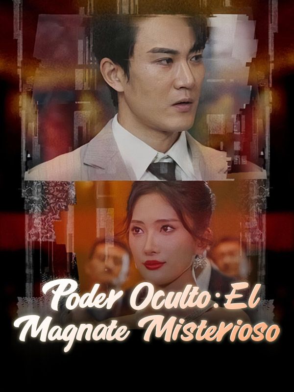 Poder Oculto: El Magnate Misterioso poster