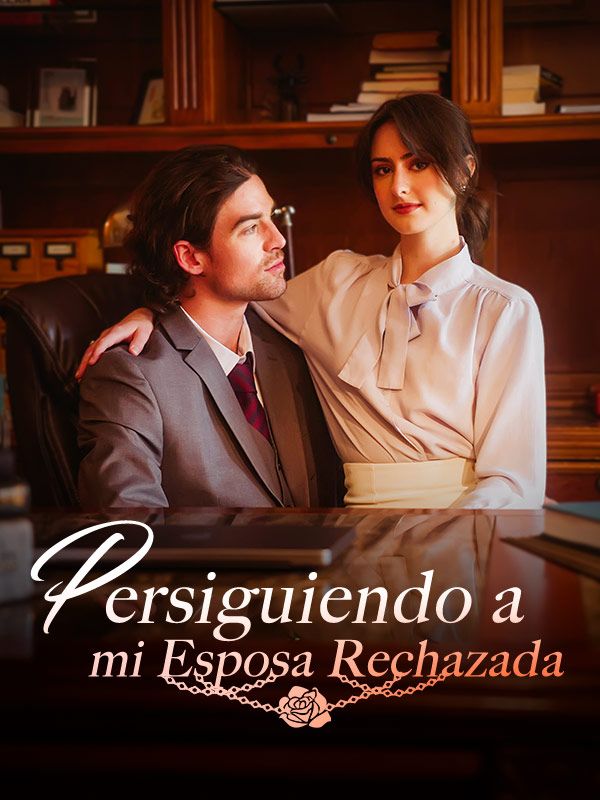 Persiguiendo a mi Esposa Rechazada poster