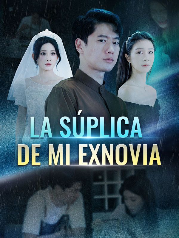 La Súplica de Mi Exnovia poster