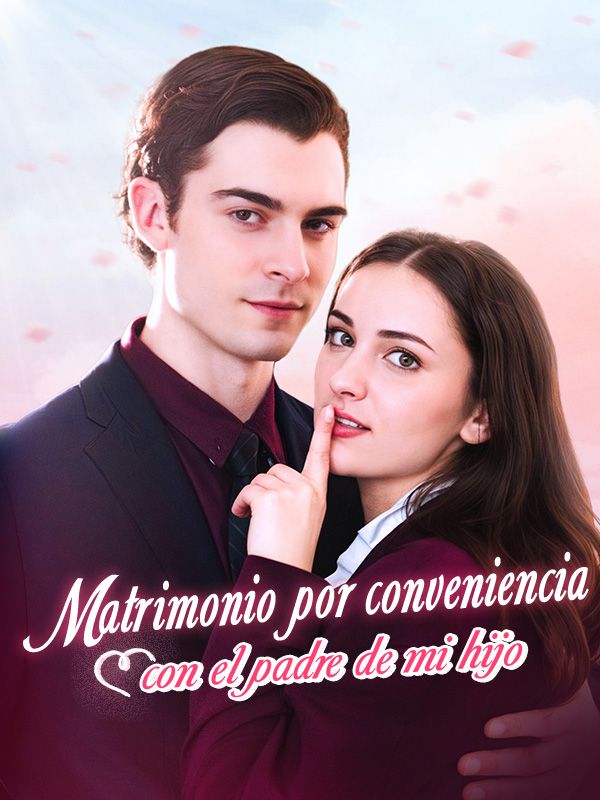 Matrimonio por conveniencia con el padre de mi hijo poster