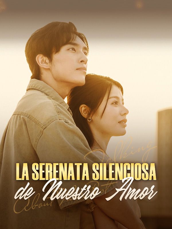 La Serenata Silenciosa de Nuestro Amor poster