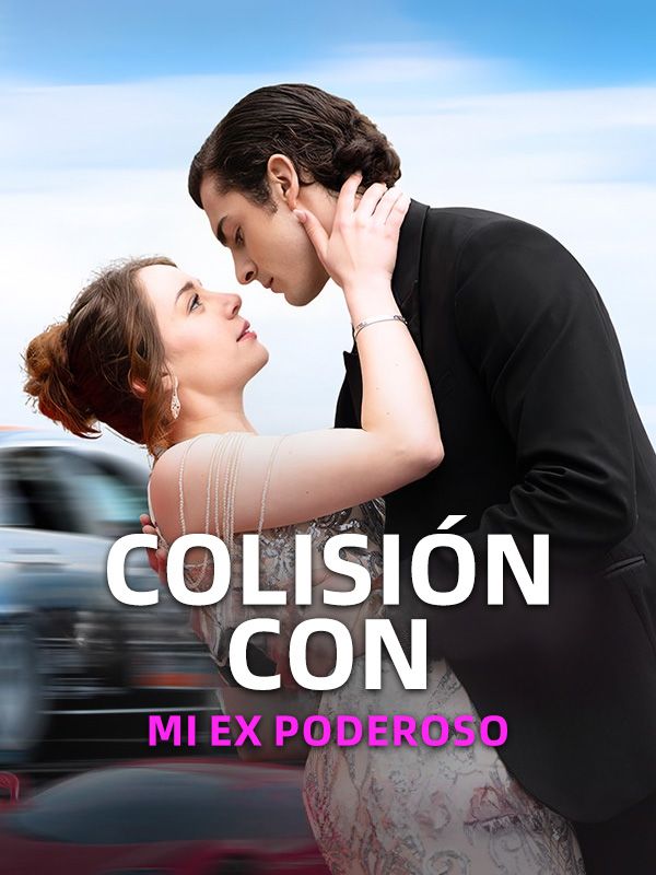 Colisión Con Mi Ex Poderoso poster