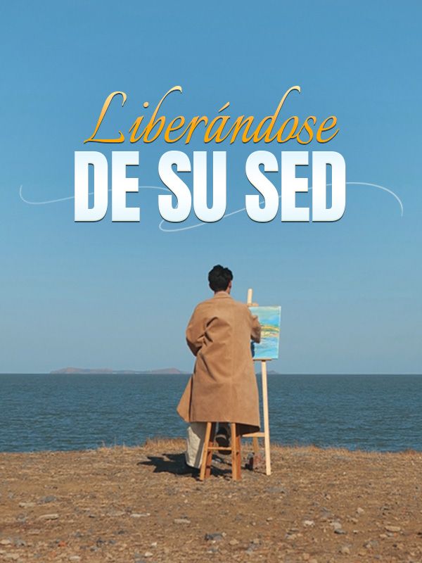 Liberándose de Su Sed (Doblado) poster