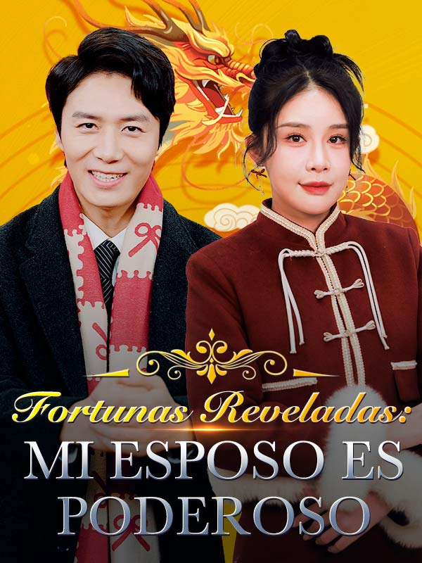 Fortunas Reveladas: Mi Esposo Es Poderoso poster