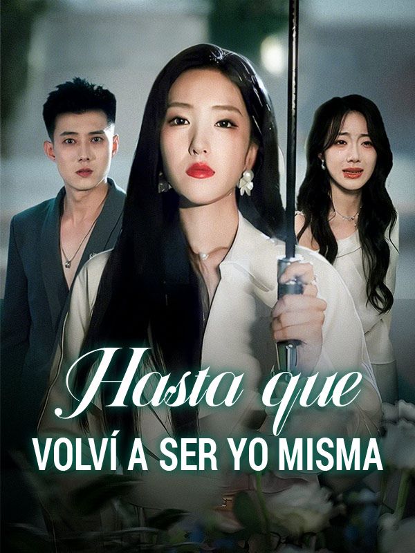 Hasta que volví a ser yo misma poster