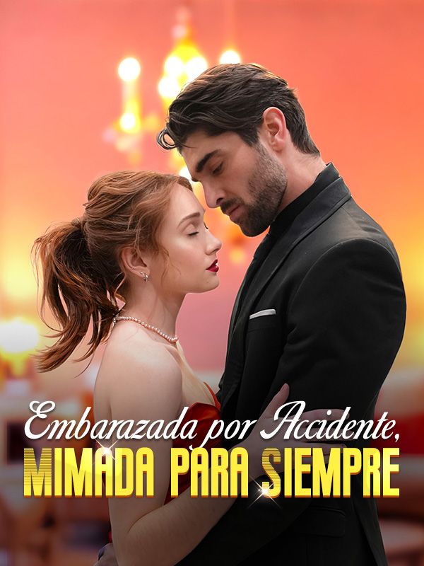 Embaraza por Accidente, Mimada para Siempre poster